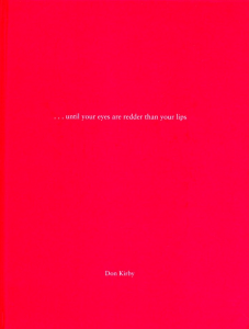 You're not really initiated until your eyes are redder than your lips / Don Kirby