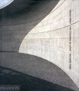著：安藤忠雄　写真：リチャード・ペア／(TADAO ANDO｜THE COLOURS OF LIGHT｜RICHARD PARE / Author: Tadao Ando Photo: Richard Pare)のサムネール
