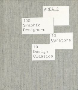Area 2 : 100 Graphic Designers, 10 Curators, 10 Design Classicsv / Edit: Phaidon Press 