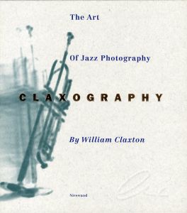 Claxography: The Art of Jazz Photography / Photo: William Claxton