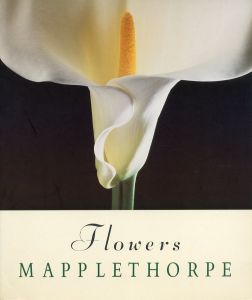Flowers／著：ロバート・メイプルソープ　序文：パティ・スミス　デザイン：ディミトリ・レヴァス／(Flowers / Author: Robert Mapplethorpe　Foreword: Patti Smith　Design: Dimitri Levas)のサムネール