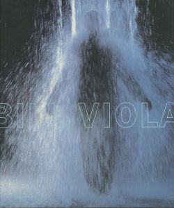 BILL VIOLA / Curated: David A Ross, Peter Sellars
