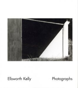Ellsworth Kelly Photographs / Photo, Text: Ellsworth Kelly