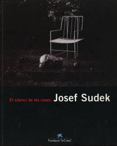 El silenci de les coses.　Josef Sudek / Photo / Text: Josef Sudek
