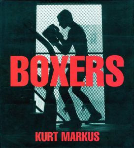 BOXERS／写真・序文：カート・マーカス／(BOXERS / Photo, Foreword: Kurt Markus)のサムネール