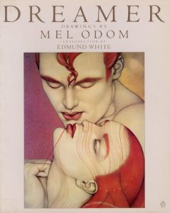 DREAMER / Drawing: Mel Odom　Introduction: Edmund White
