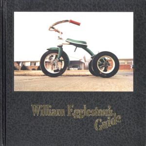William Eggleston's Guide／写真：ウィリアム・エグルストン　文：ジョン・シャーカフスキー／(William Eggleston's Guide / Photo: William Eggleston　Text: John Szarkowski)のサムネール