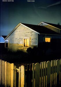 HOUSE HUNTING TODD HIDO／写真：トッド・ハイド　文：エイミー・エム・ホームズ／(HOUSE HUNTING TODD HIDO / Photo: Todd Hido　Text: A.m.Homes)のサムネール