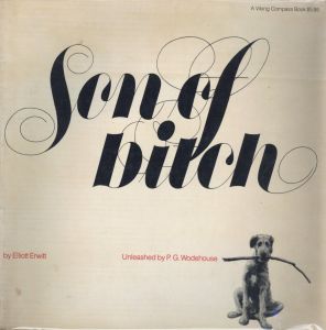 Son of Bitch / Author: Elliott Erwitt　Foreword: P.G. Wodehouse