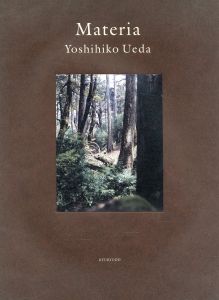 Materia Yoshihiko Ueda／著：上田義彦　グラフィックデザイン：中島英樹／(Materia Yoshihiko Ueda / Author: Yoshihiko Ueda　Graphic design: Hideki Nakajima)のサムネール