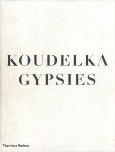 KOUDELKA GYPSIES／写真： ヨゼフ・クーデルカ　文：ウィル・ガイ／(KOUDELKA GYPSIES / Photo: Josef Koudelka　Text: Will Guy)のサムネール