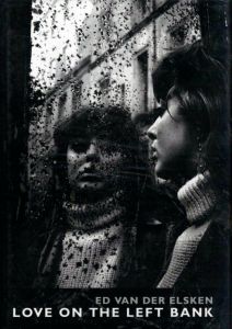 LOVE ON THE LEFT BANK / Author: Ed van der Elsken