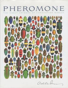 PHEROMONE　THE INSECT ARTWORK OF CHRISTOPHER MARLEY／著：クリストファー・マーリー／(PHEROMONE　THE INSECT ARTWORK OF CHRISTOPHER MARLEY / Author: Christopher Marley)のサムネール