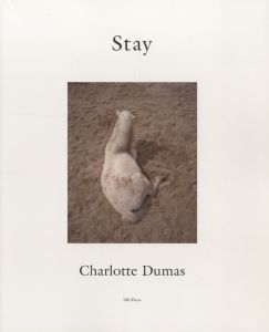 Stay／著：シャルロット・デュマ　編：上田義彦　デザイン：中島英樹／(Stay / Author: Charlotte Dumas　Edit: Yoshihiko Ueda　Design: Hideki Nakajima)のサムネール