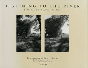 LISTENING TO THE RIVER　Seasons in the American West／著：ロバート・アダムス　詩：ウィリアム・スタフォード／(LISTENING TO THE RIVER　Seasons in the American West / Author: Robert Adams　Poem: William Stafford)のサムネール