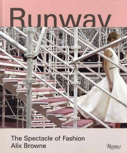 Runway The Spectacle of Fashion / Author: Alix Brown