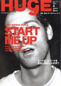 HUGE 2006年 4月号 2006 no.23 SPRING STYLE START ME UP / Maison Martin Margiera / 編：恩田良夫