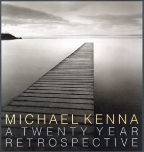 MICHAEL KENNA A TWENTY YEAR RETROSPECTIVE／マイケル・ケンナ／(MICHAEL KENNA A TWENTY YEAR RETROSPECTIVE / Michael Kenna)のサムネール