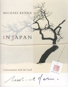 MICHAEL KENNA IN JAPAN　revised expanded edition／写真：マイケル・ケンナ　序文：金子隆一／(MICHAEL KENNA IN JAPAN Conversation with the Land　revised expanded edition / Photo: Michael Kenna　Foreword: Ryuichi Kaneko)のサムネール