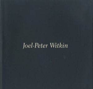 Joel-Peter Witkin: PHOTOGRAPHS／ジョエル＝ピーター・ウィトキン／(Joel-Peter Witkin: PHOTOGRAPHS / Joel-Peter Witkin)のサムネール