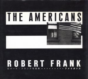 ロバート・フランク写真集　アメリカンズ／写真：ロバート・フランク　序文：ジャック・ケルアック／(THE AMERICANS　ROBERT FRANK / Photo: Robert Frank　Foreword: Jack Kerouac)のサムネール