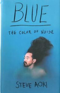 BLUE THE COLOR OF NOISE / Author: Steve Aoki