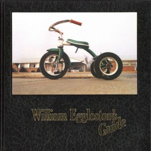 William Eggleston's Guide／写真：ウィリアム・エグルストン　文：ジョン・シャーカフスキー／(William Eggleston's Guide / Photo: William Eggleston　Text: John Szarkowski)のサムネール