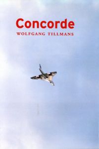 Concorde／ヴォルフガング・ティルマンス／(Concorde / Wolfgang Tillmans)のサムネール