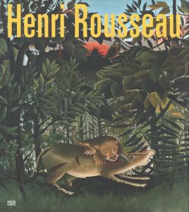 Henri Rousseau／文：フィリップ・ビュットネル　クリストファー・グリーン　フランツ・ホーラー　ダニエル・クレイマー　シモーネ・キュング　ナンシー・アイルソン／(Henri Rousseau / Text: Philippe Büttner, Christopher Green, Franz Hohler, Daniel Kramer, Simone Küng, Nancy Ireson)のサムネール