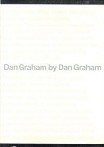 Dan Graham by Dan Graham / Edit: Hirokazu Mizunuma, Makiko Matake, Shin'ichi Hanada