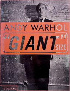 Andy Warhol "Giant" Size, Large Format / Andy Warhol　Edit by PHAIDON EDITORS