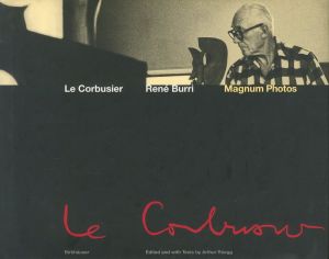 Le Corbusier　Moments in the Life of a Great Architect／ル・コルビュジエ　写真：ルネ・ブリ　編・文：アーサー・リュエッグ／(Le Corbusier　Moments in the Life of a Great Architect / Le Corbusier　Photo: Rene Burri　Edit / Text: Arthur Ruegg)のサムネール