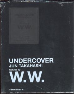 UNDERCOVER Jun Takahashi featured by W.W. / 著：高橋盾