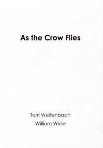 As the Crow Flies／テリ・ワイフェンバック、ウィリアム・ウィリー／(As the Crow Flies / Terri Weifenbach, William Wylie)のサムネール