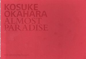 KOSUKE OKAHARA ALMOST PARADISE / Kosuke Okahara