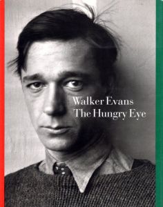 The Hungry Eye / Walker Evans