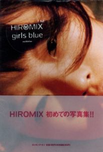 HIROMIX-Girls Blue／写真：HIROMIX　デザイン：大類信 + Fiction,inc.／(HIROMIX-Girls Blue / Photo: HIROMIX　Design: Makoto Ohrui + Fiction,inc.)のサムネール
