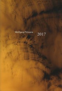 Wolfgang Tillmans 2017／編：クリス・デルコン、ヘレン・セインズベリー、ヴォルフガング・ティルマンス／(Wolfgang Tillmans 2017 / Edit: Chris Dercon and Helen Sainsbury with Wolfgang Tillmans)のサムネール