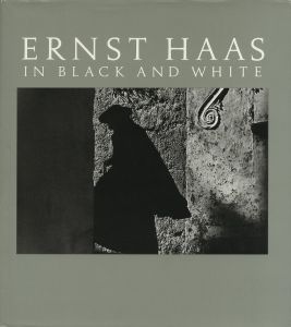 ERNST HAAS IN BLACK AND WHITE / Ernst Haas