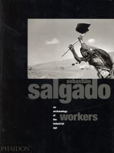 Workers: An Archaeology of The Industrial Age／セバスチャン・サルガド／(Workers: An Archaeology of The Industrial Age / Sebastião Salgado)のサムネール
