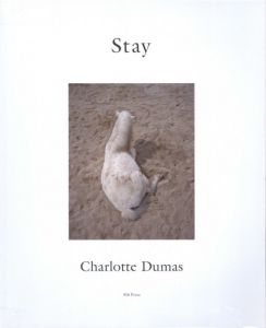 Stay／著：シャルロット・デュマ　編：上田義彦　デザイン：中島英樹／(Stay / Author: Charlotte Dumas　Edit: Yoshihiko Ueda　Design: Hideki Nakajima)のサムネール
