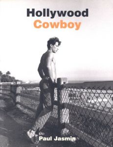Hollywood Cowboy／写真：ポール・ジャスミン　序文：ソフィア・コッポラ　装丁：ディミトリ・レヴァス／(Hollywood Cowboy / Photo: Paul Jasmin　Foreword: Sofia Coppola　Design: Dimitri Levas)のサムネール