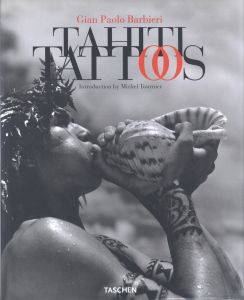 TAHITI TATOOS / Photo: Gian Paolo Barbier