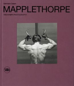MAPPLETHORPE THE NYMPH PHOTOGRAPHY／写真： ロバート・メイプルソープ　文： ジェルマーノ・チェラント／(MAPPLETHORPE THE NYMPH PHOTOGRAPHY / Photo: Robert Mapplethorpe　Text: Germano Celant)のサムネール