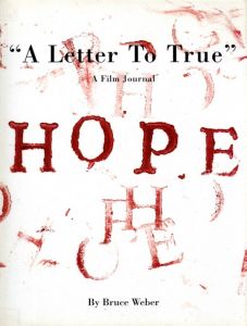 A Letter To True A Film Journal / HOPE／ブルース・ウェーバー／(A Letter To True A Film Journal / HOPE / Bruce Weber)のサムネール