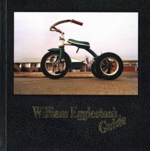 William Eggleston's Guide／写真：ウィリアム・エグルストン　文：ジョン・シャーカフスキー／(William Eggleston's Guide / Photo: William Eggleston　Text: John Szarkowski)のサムネール