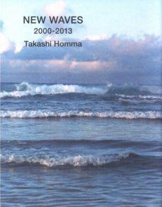 New Waves 2000-2013／ホンマタカシ／(New Waves 2000-2013 / Takashi Homma)のサムネール