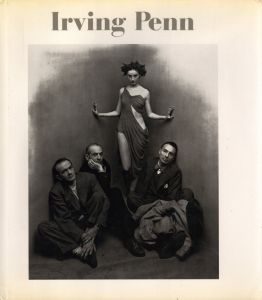 Irving Penn／著：アーヴィング・ペン　文：ジョン・シャーカフスキー／(Irving Penn / Author: Irving Penn　Text: John Szarkowski)のサムネール