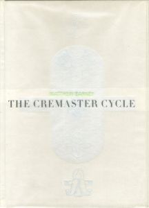 MATTHEW BARNEY: THE CREMASTER CYCLE / Matthew Barney