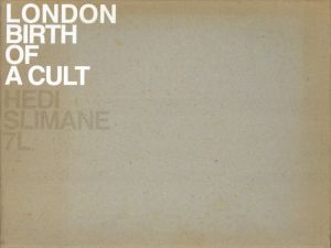 LONDON BIRTH OF A CULT／写真：エディ・スリマン／(LONDON BIRTH OF A CULT / Photo: Hedi Slimane)のサムネール